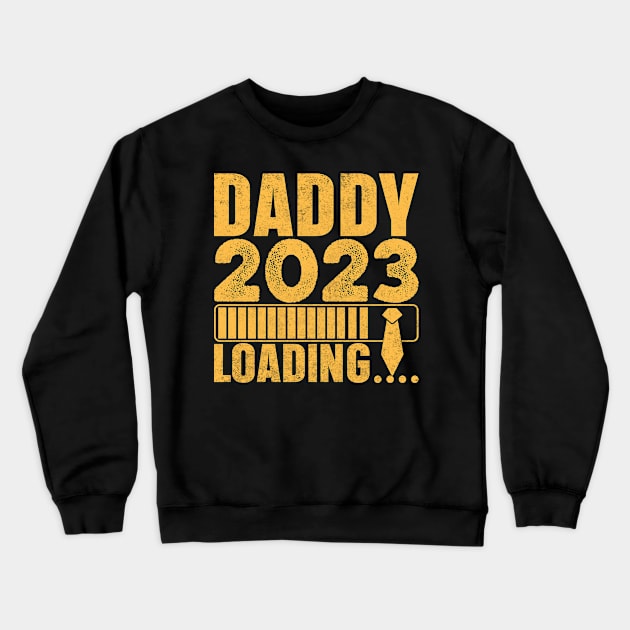 Daddy 2023 loading... Crewneck Sweatshirt by ahadnur9926